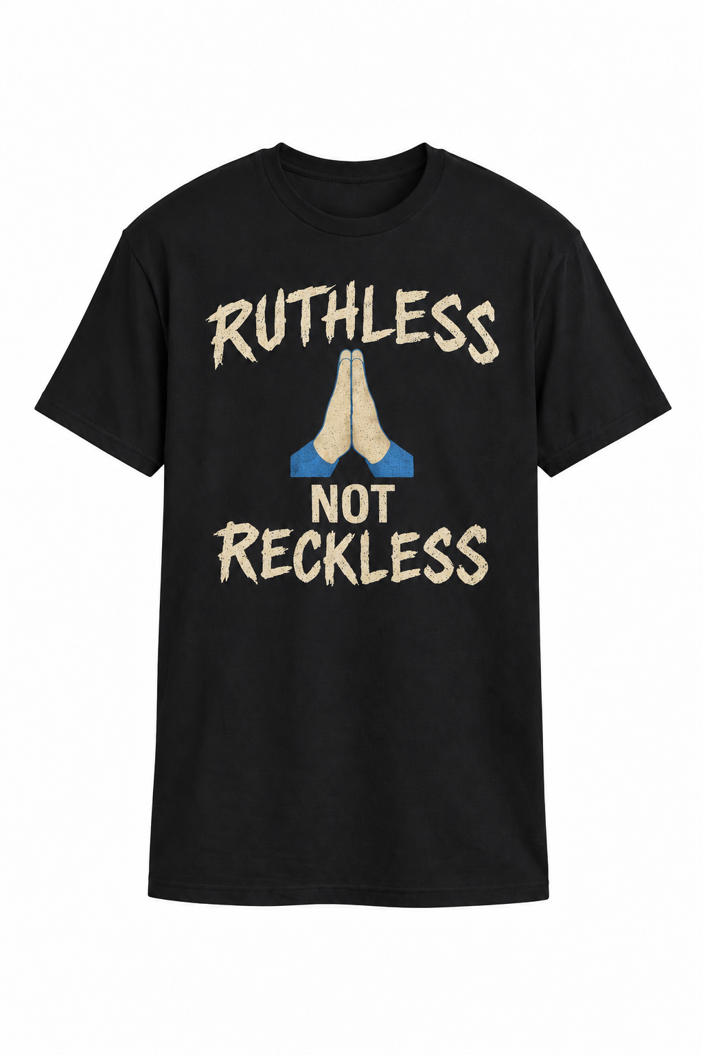 Ruthless Not Reckless